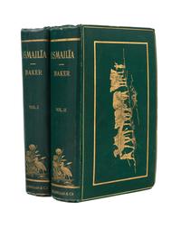 BAKER, Samuel White (1821-1893). Ismailia. A Narrative of the Expedition to Central Africa for the Suppression of the Slave Trade… Lond
