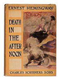 HEMINGWAY, Ernest (1899-1961). Death in the Afternoon . New York and London: Charles Scribner’s Sons, 1932.