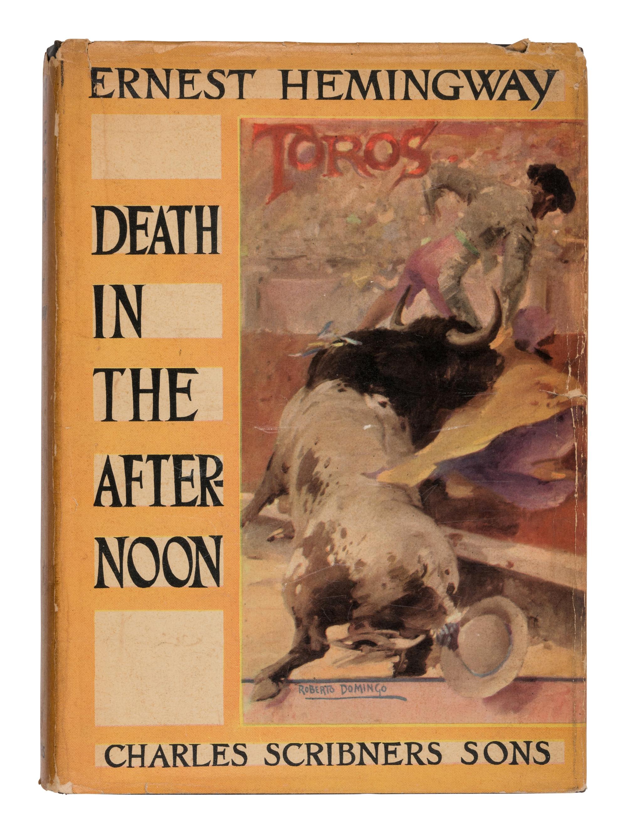 HEMINGWAY, Ernest (1899-1961). Death in the Afternoon . New York and London: Charles Scribner’s Sons, 1932.