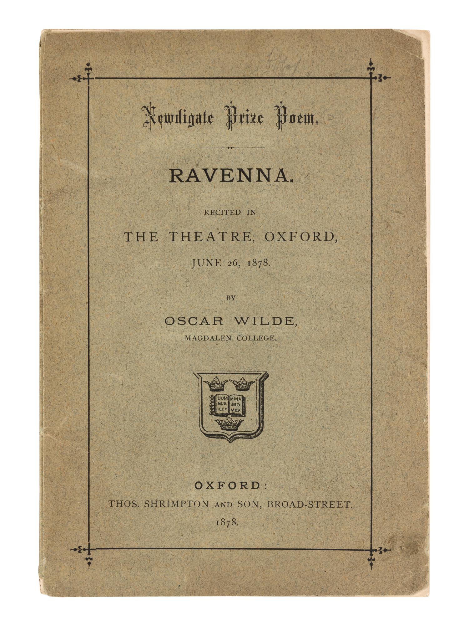 WILDE, Oscar (1854-1900). Ravenna. Recited in the Theatre, Oxford, June 26, 1878 . Oxford: Thomas Shrimpton and Son, 1878.