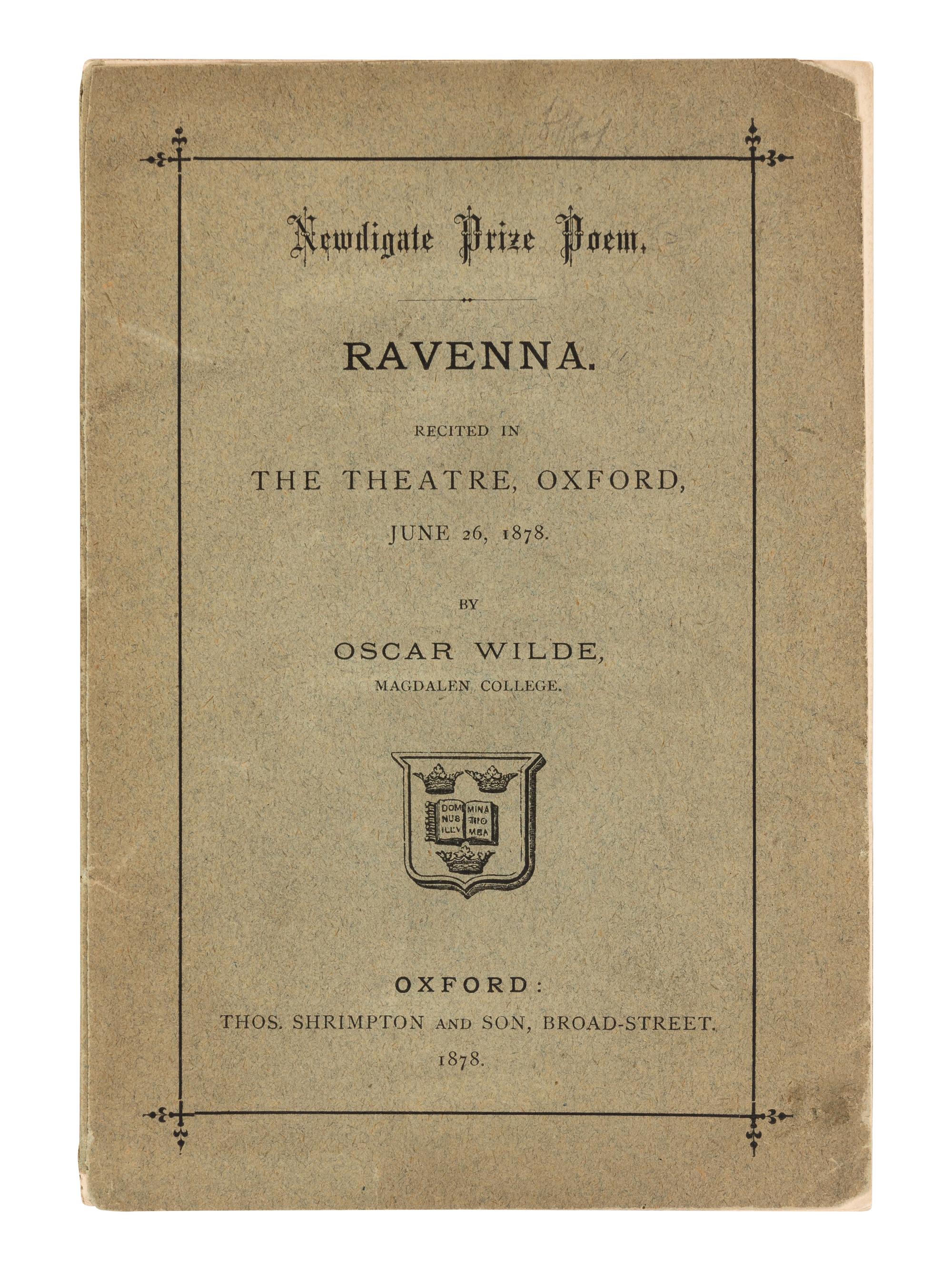 WILDE, Oscar (1854-1900). Ravenna. Recited in the Theatre, Oxford, June 26, 1878 . Oxford: Thomas Shrimpton and Son, 1878.