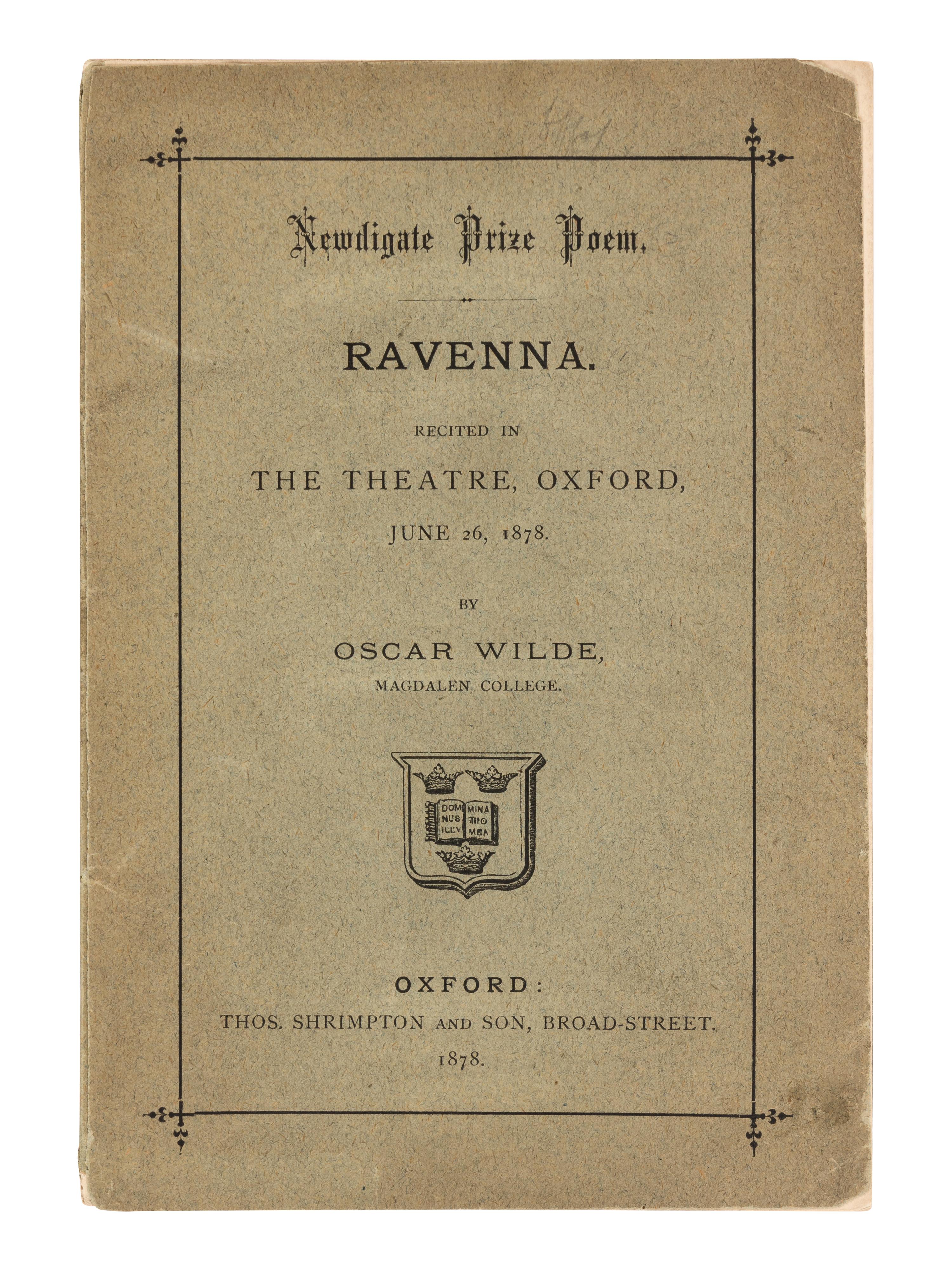 WILDE, Oscar (1854-1900). Ravenna. Recited in the Theatre, Oxford, June 26, 1878 . Oxford: Thomas Shrimpton and Son, 1878.