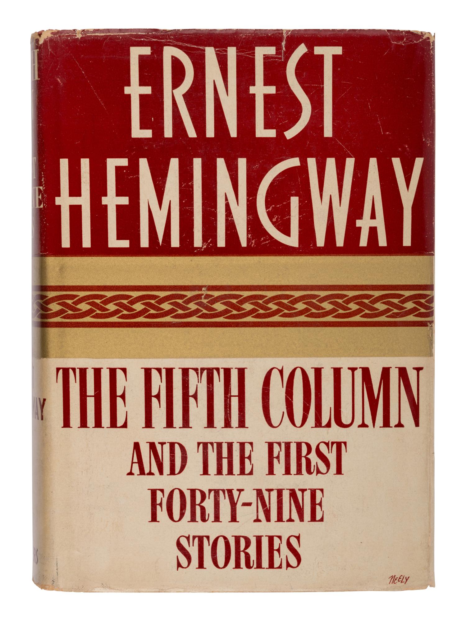 HEMINGWAY, Ernest (1899-1961). The Fifth Column and the First Forty-Nine Stories . New York: Charles Scribner's Sons, 1938.