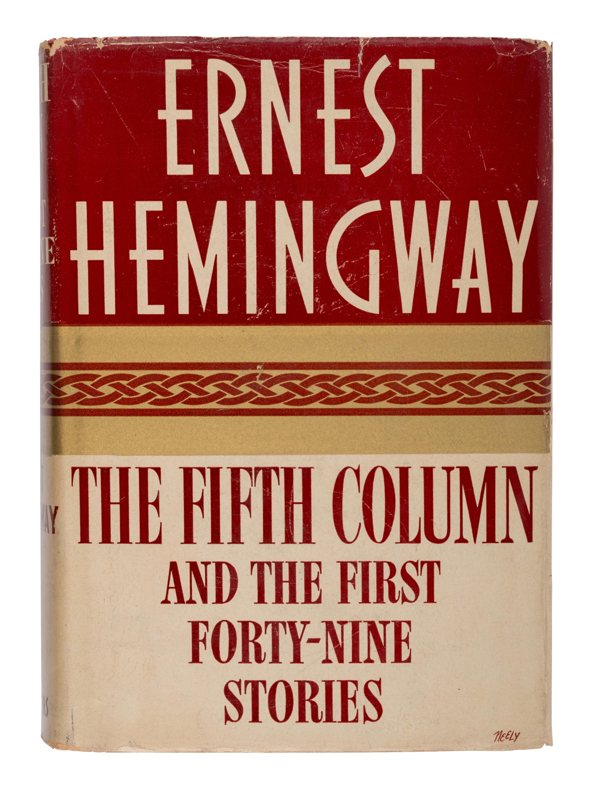 HEMINGWAY, Ernest (1899-1961). The Fifth Column and the First Forty-Nine Stories . New York: Charles Scribner's Sons, 1938.