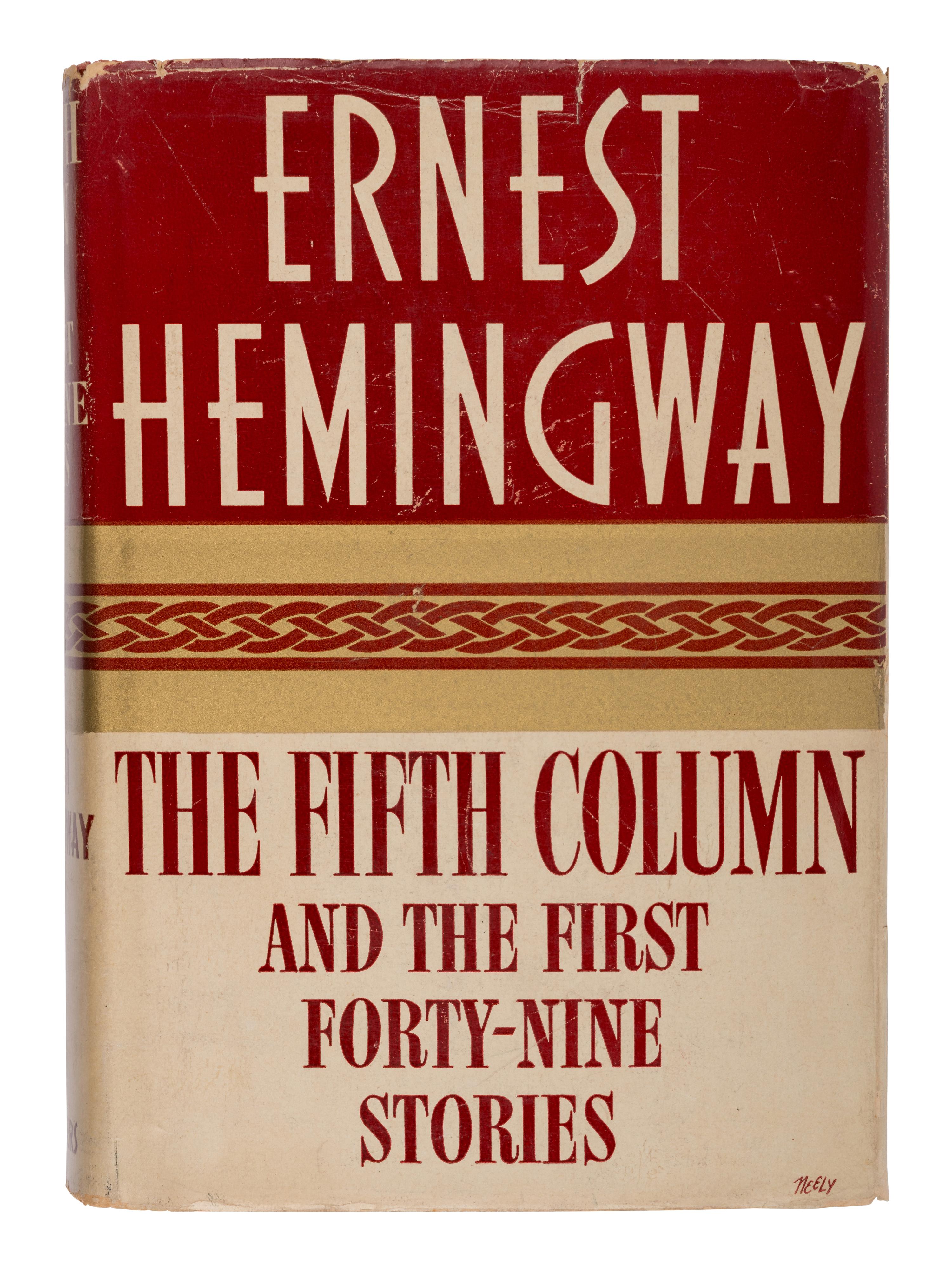 HEMINGWAY, Ernest (1899-1961). The Fifth Column and the First Forty-Nine Stories . New York: Charles Scribner's Sons, 1938.