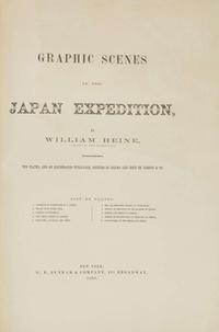 [Travel & Exploration] [Japan] Heine, William: Graphic Scenes in the Japan Expedition