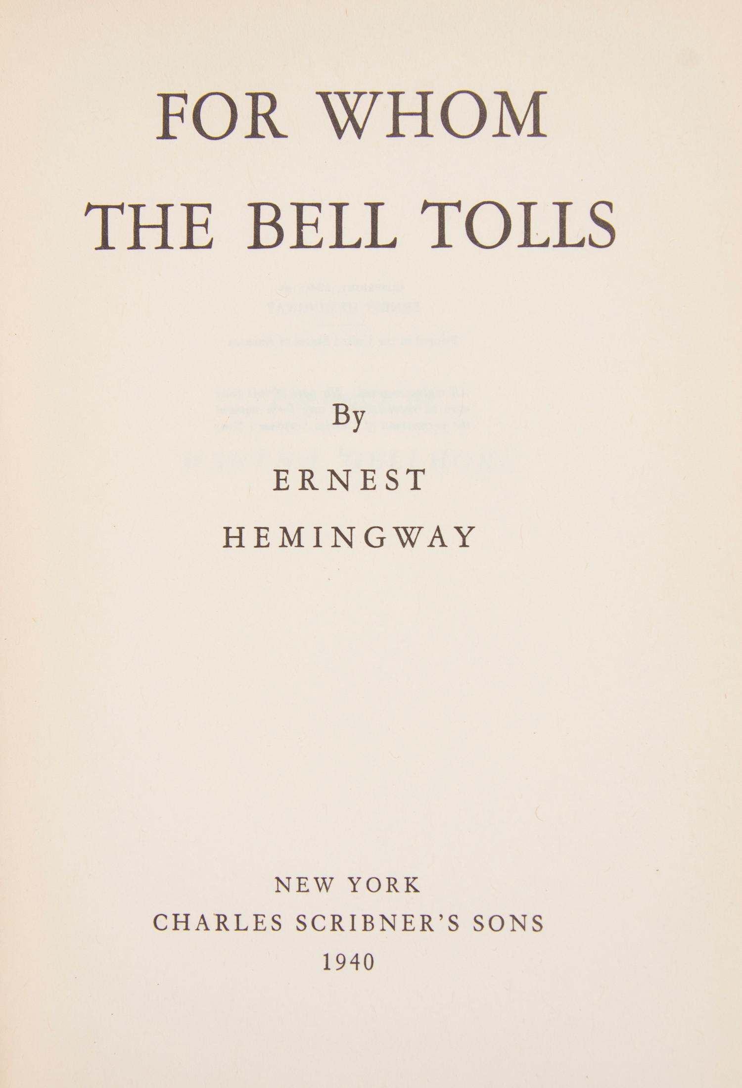 HEMINGWAY, ERNEST. For Whom the Bell Tolls. New York, 1940. Original dust jacket. First edition, first printing.