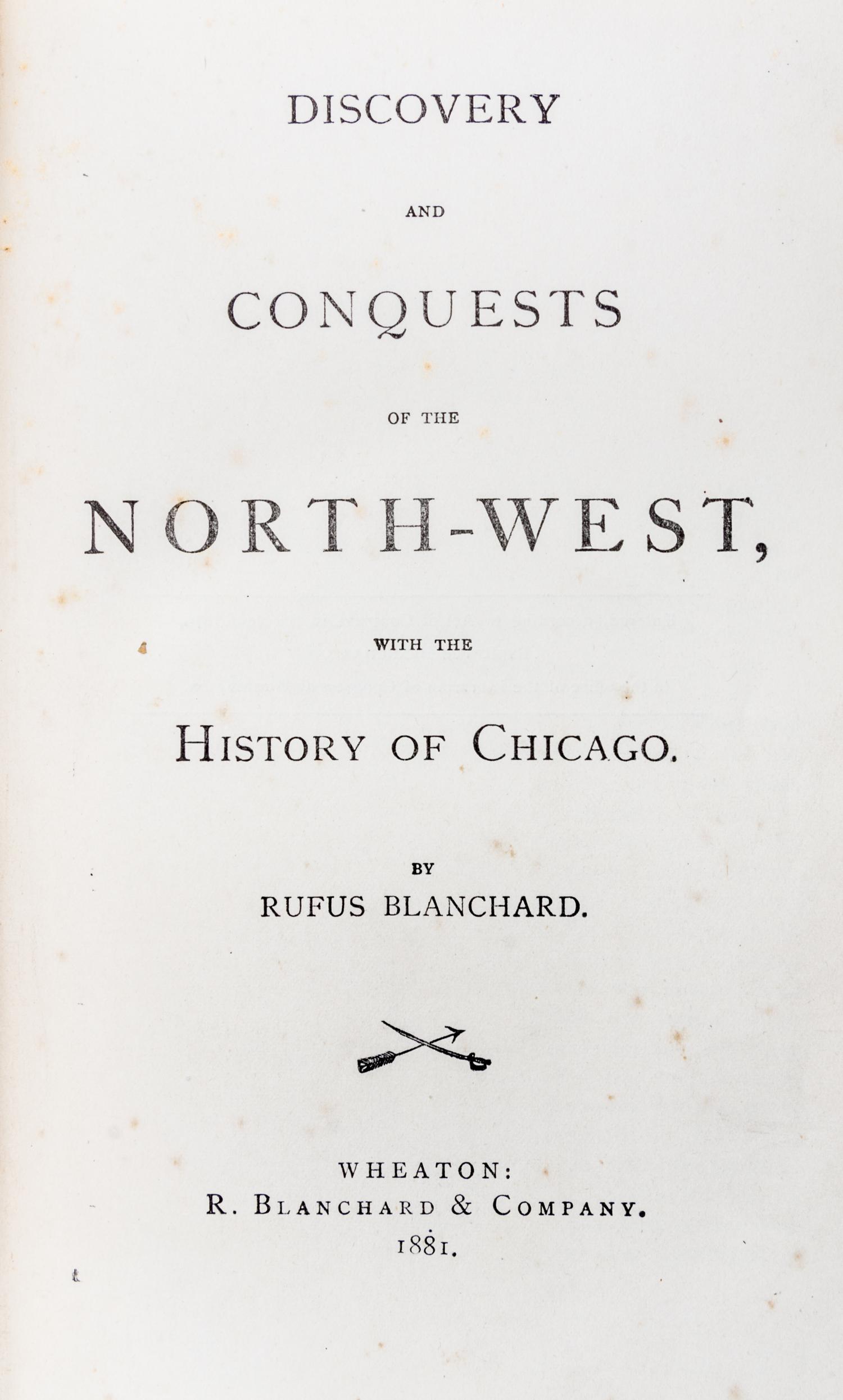 (CHICAGO, HISTORY) A group of seven early historical works on Chicago.