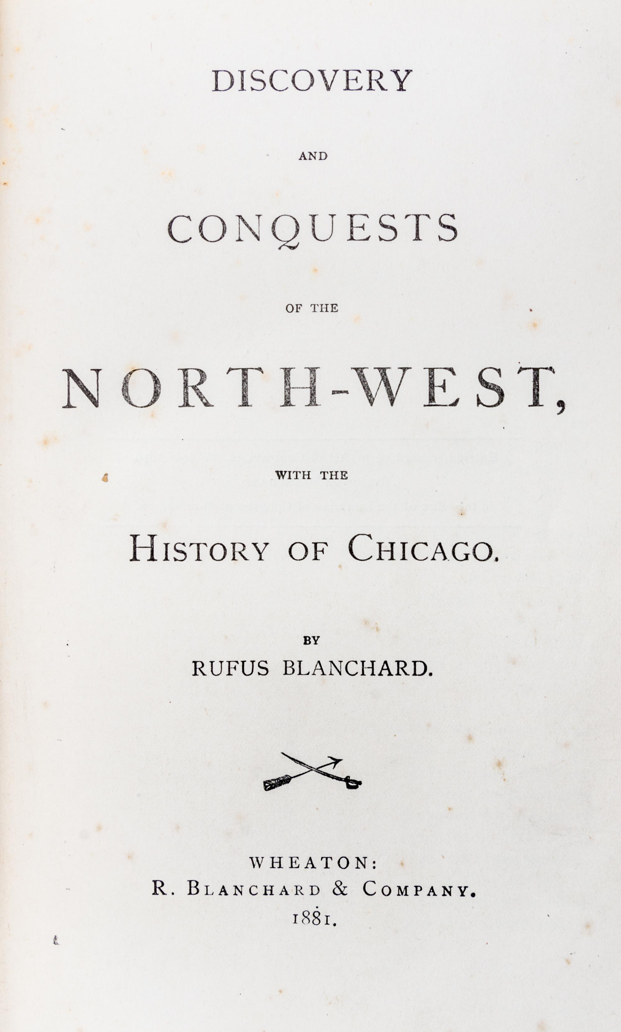 (CHICAGO, HISTORY) A group of seven early historical works on Chicago.