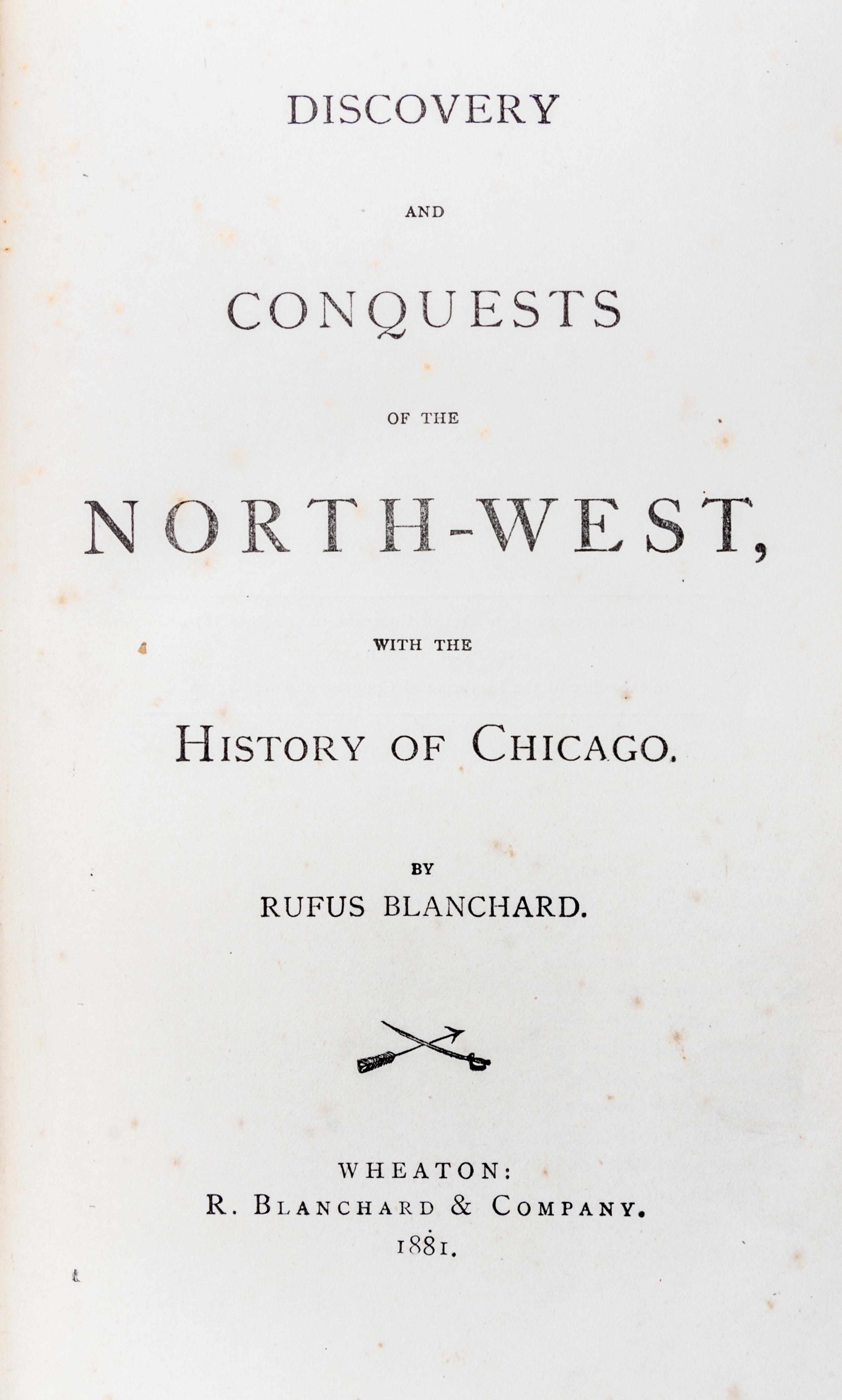 (CHICAGO, HISTORY) A group of seven early historical works on Chicago.
