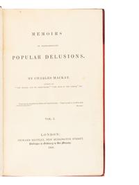 MACKAY, Charles (1814-1889). Memoirs of Extraordinary Popular Delusions . London: Richard Bentley, 1841.