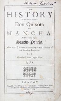 CERVANTES SAAVEDRA, MIGUEL DE. The History of the most Renowned Don Quixote of Mancha. London, 1687. First illustrated editio in Englis