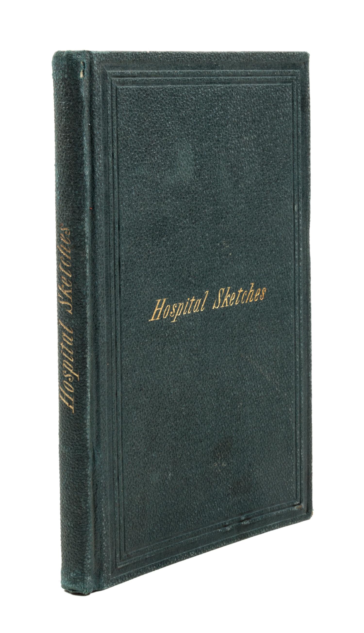 ALCOTT, LOUIS MAY. Hospital Sketches. Boston, 1863.