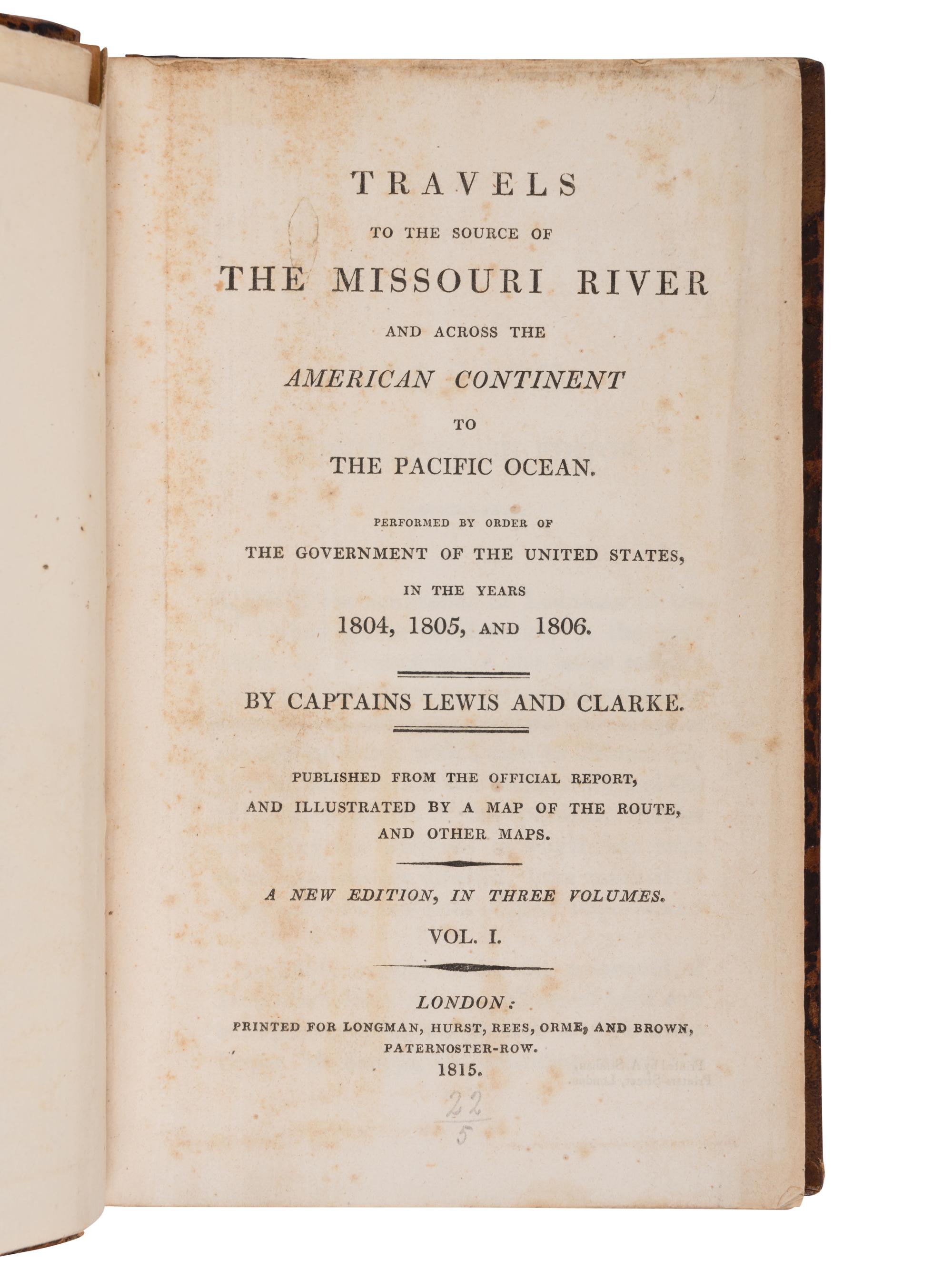 LEWIS, Meriwether (1774-1809) and William CLARK (1770-1838). Travels to the Source of the Missouri River and across the American Continent... London: A. Strahan for Longman, Hurst, Rees, Orme, and Brown, 1815.