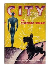 SIMAK, Clifford (1904-1988). City. New York: Gnome Press, 1952.
