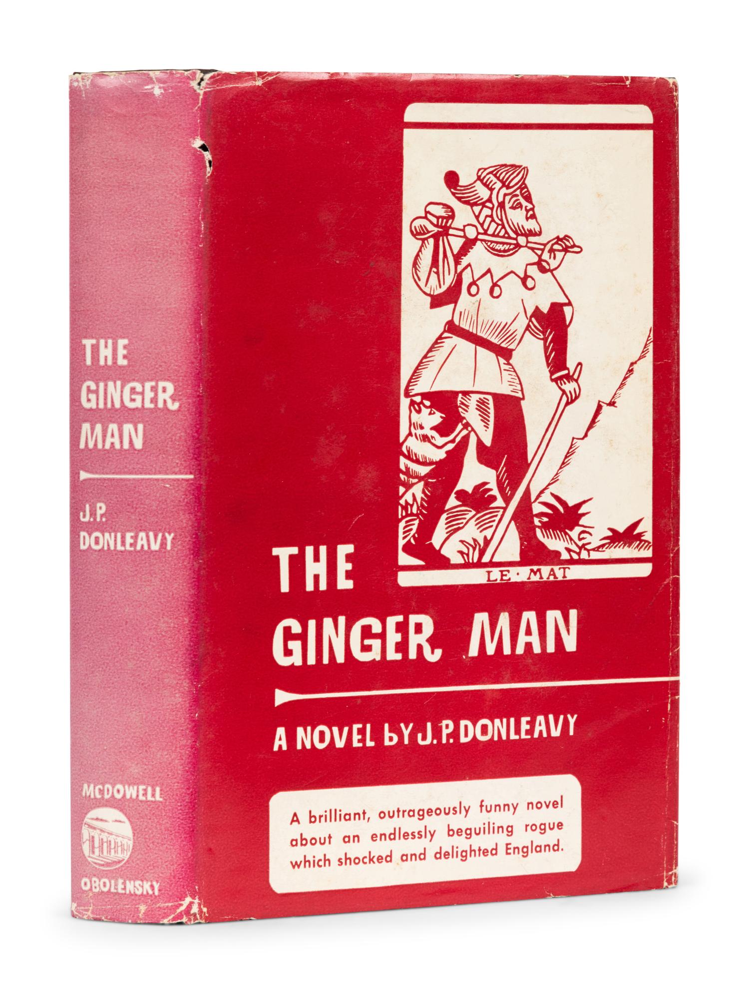 DONLEAVY, James Patrick (1926-2017). The Ginger Man . New York: McDowell, Obolensky, 1958.