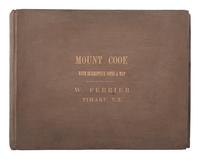 [EARLY PHOTOGRAPHY]. -- [NEW ZEALAND]. FERRIER, William (b. 1855), photographer. Mount Cook with Descriptive Notes & Map . Timaru, New Zealand.