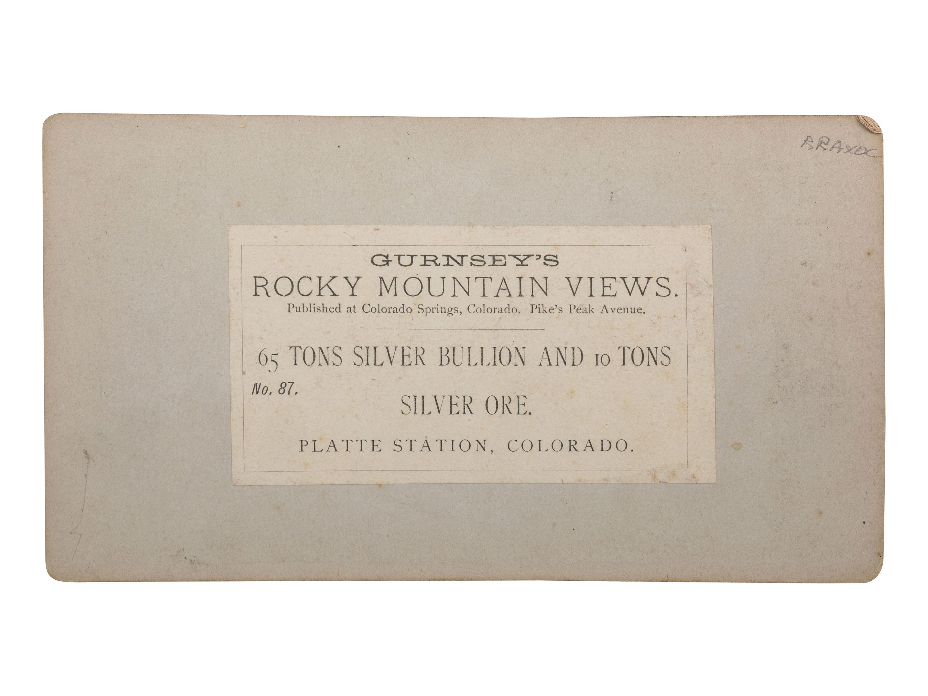 [COLORADO]. 65 Tons Silver Bullion And 10 Tons Silver Ore. Platte Station, Colorado. Colorado Springs, CO: Byron H. Gurnsey, ca. 1880.