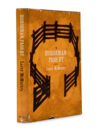 McMURTRY, Larry (1936-2021). Horseman, Pass By . New York: Harper & Brothers, 1961.