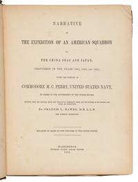 HAWKS, Francis L., editor. -- PERRY, Matthew Calbraith. Narrative of the Expedition of an American Squadron to the China Seas and Japan. Washington, D. C.: Beverley Tucker, 1856.