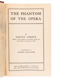 LEROUX, Gaston (1868-1927). The Phantom of the Opera . New York & Indianapolis: The Bobbs-Merrill Company, 1911.