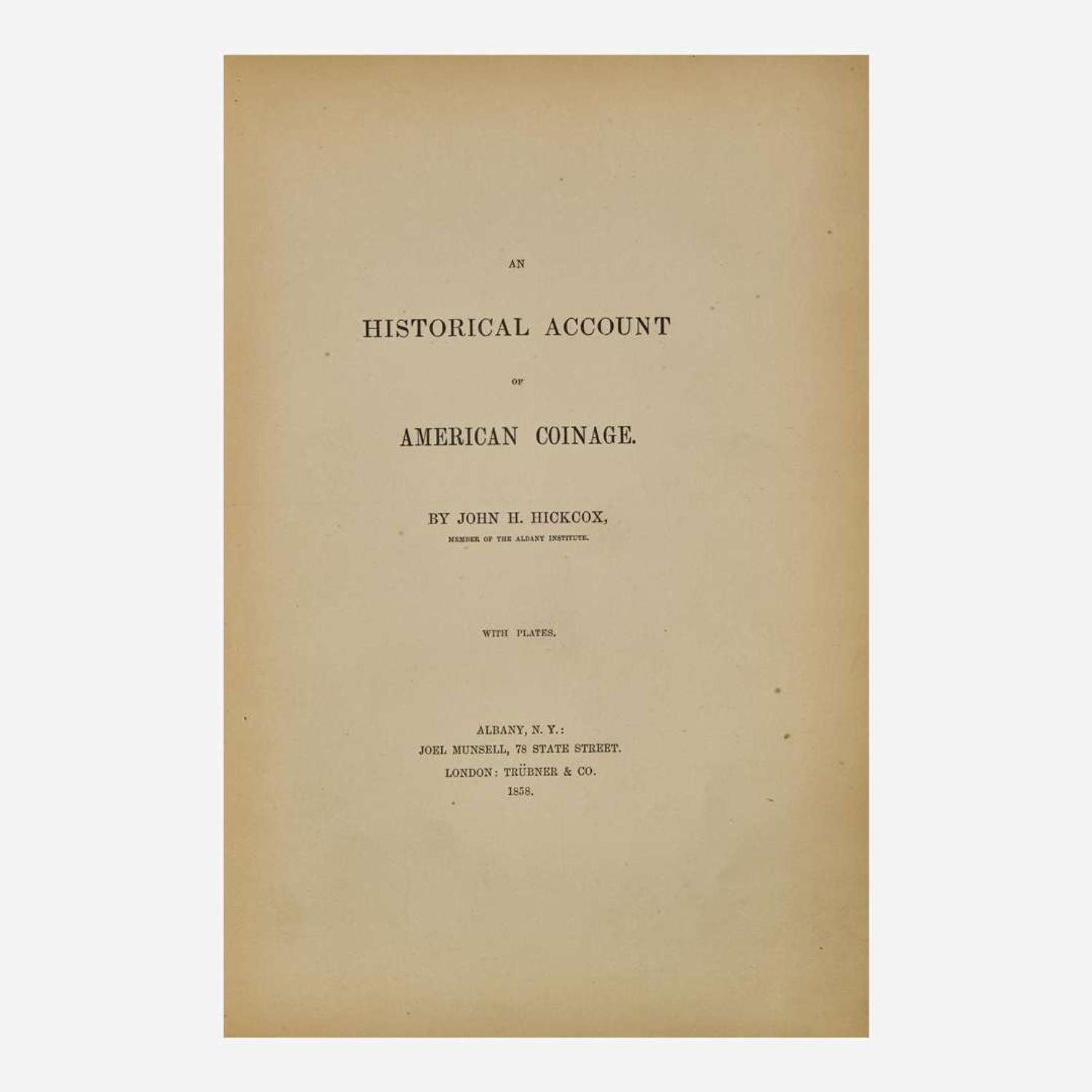 [Americana] Hickcox, John H. An Historical Account of American Coinage