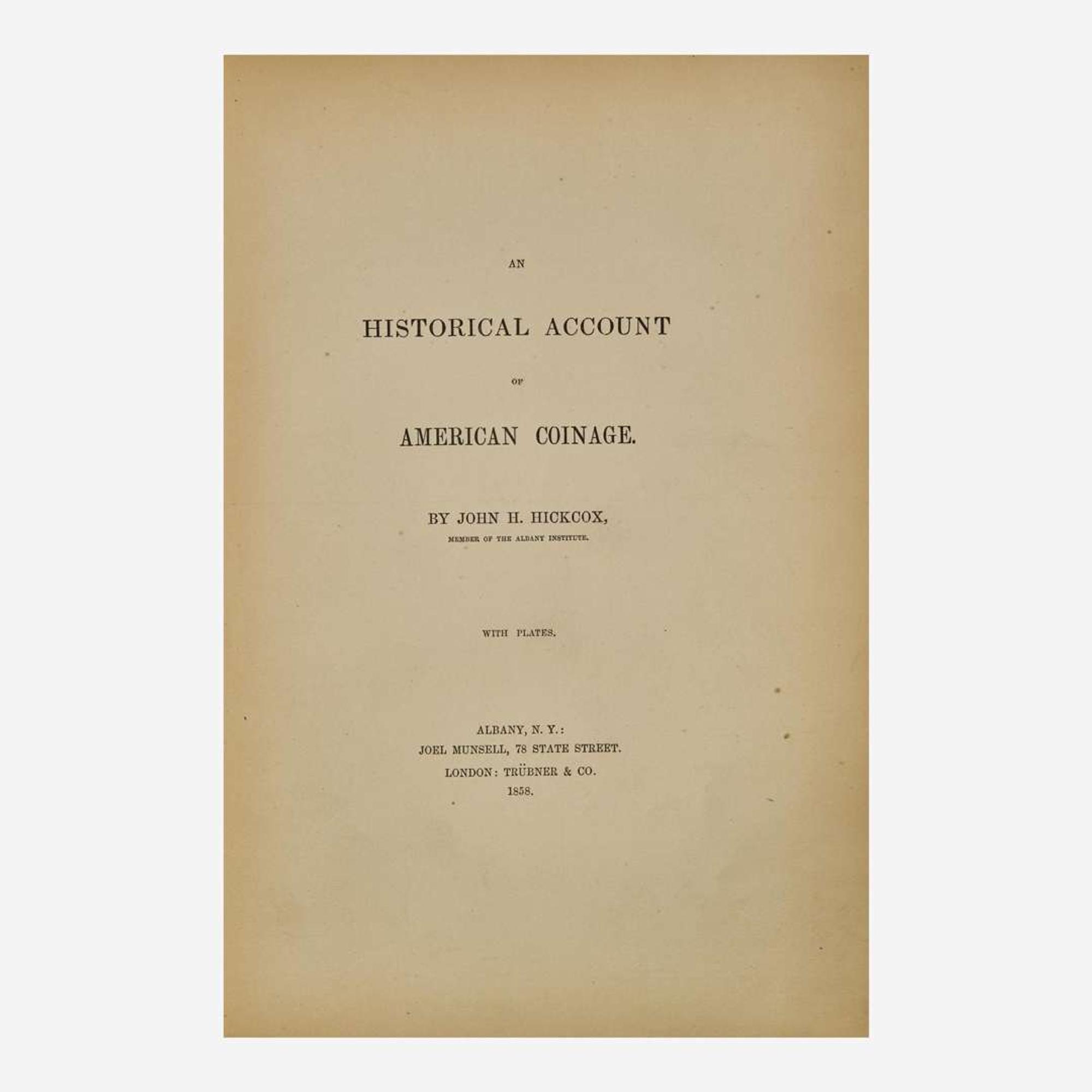 [Americana] Hickcox, John H. An Historical Account of American Coinage