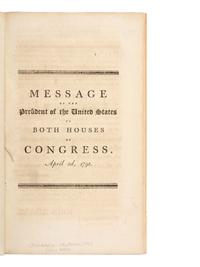 18th Century Americana [XYZ AFFAIR]. Message of the President of the United States to Both Houses of Congress. April 3d, 1798 . [Philadelphia: John Fenno, 1798].
