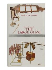[DUCHAMP, Marcel (1887-1968)]. SCHWARZ, Arturo, editor. Notes and Projects for The Large Glass. New York: Harry N. Abrams, Inc., 1969.