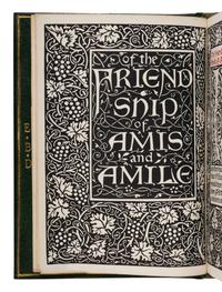 [FINE PRESS -- KELMSCOTT PRESS]. MORRIS, William (1834-1896), translator. Of the Friendship of Amis and Amile . Hammersmith: Kelmscott Press, 1894.