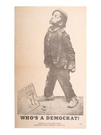 [POLITICS]. A group of 2 broadsides, including Who's a Democrat! Chicago: Colored Division, Republican National Committee, ca 1930s.