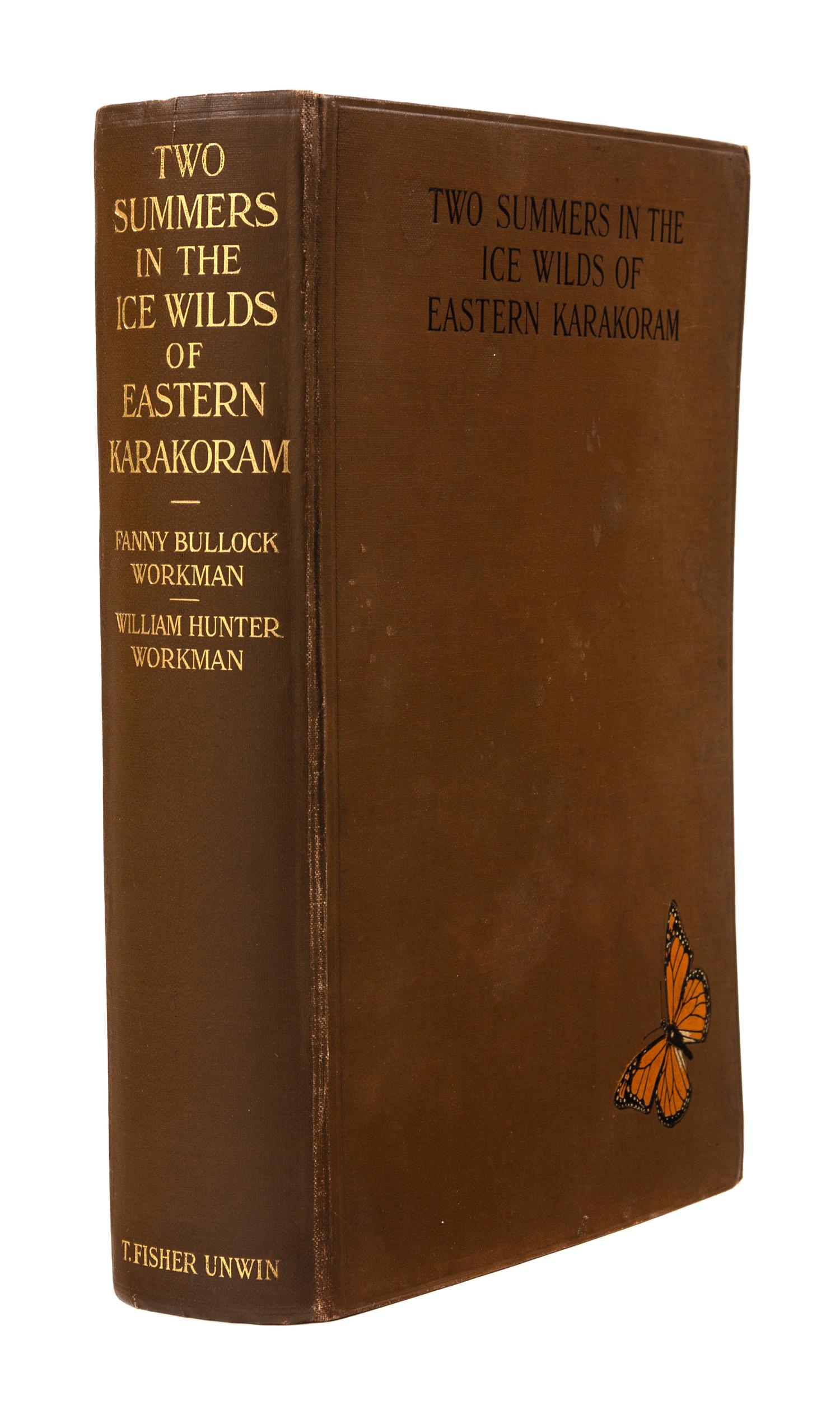 WORKMAN, Fanny Bullock (1859-1925); WORKMAN, William Hunter (1847-1937). Two Summers in the Ice-Wilds of Eastern Karakoram. The Explora