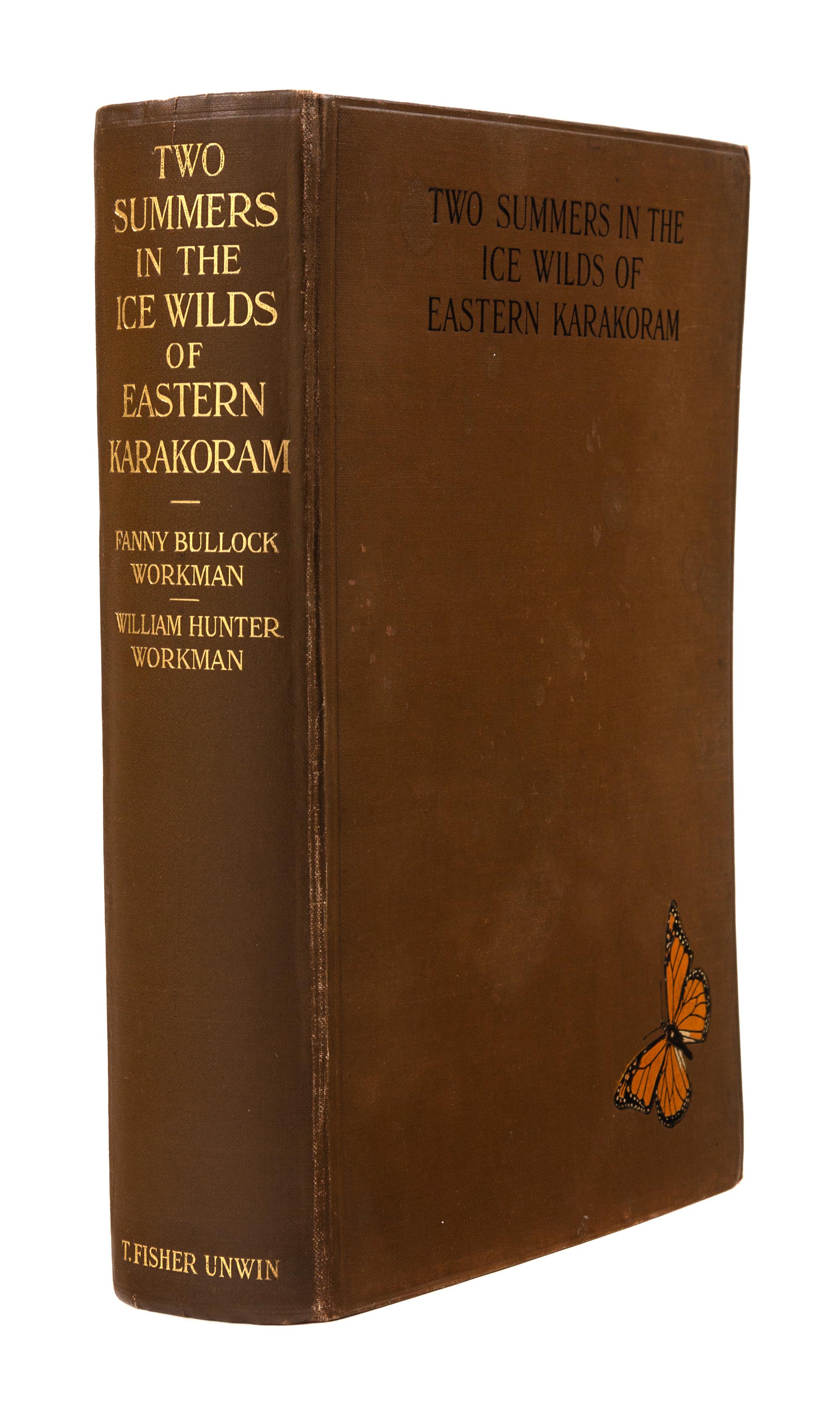 WORKMAN, Fanny Bullock (1859-1925); WORKMAN, William Hunter (1847-1937). Two Summers in the Ice-Wilds of Eastern Karakoram. The Explora