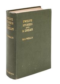 WELLS, H. G. Twelve stories and a dream. London: Macmillan and Company, 1903.