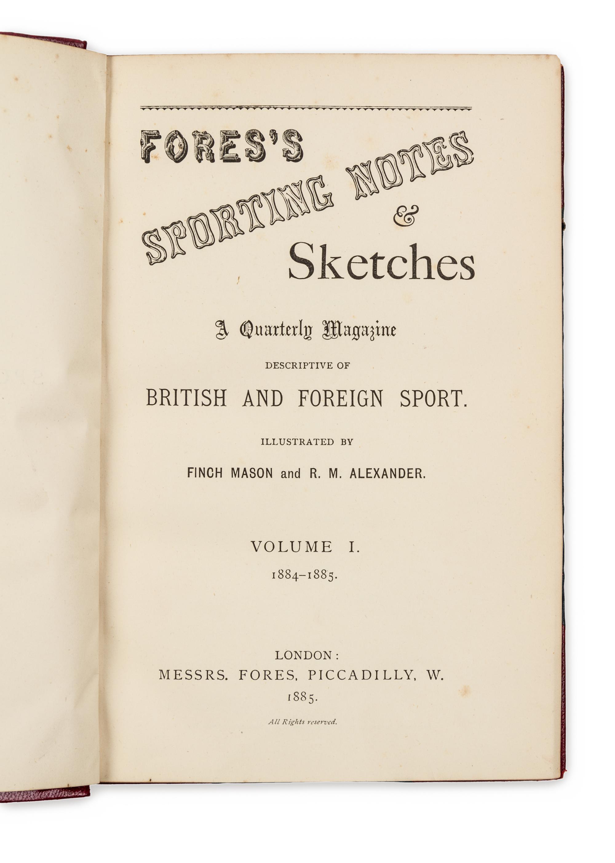 FORES, Messrs., publishers. Fores' Sporting Notes & Sketches. London: Messrs. Fores, 1885-1912.