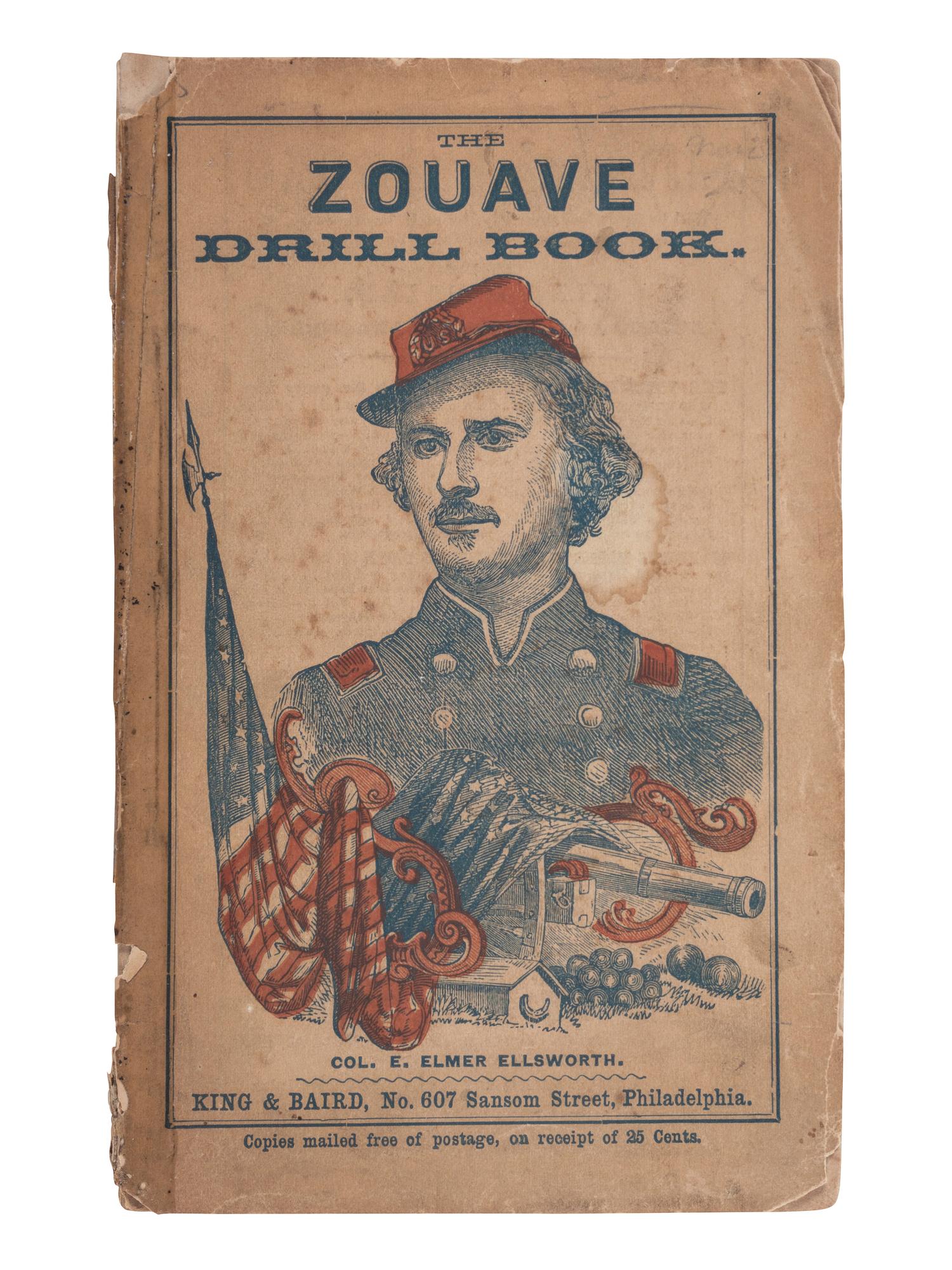 [CIVIL WAR]. ELLSWORTH, Elmer E. (1837-1861). Zouave Drill Book. Philadelphia: King & Baird, 1861.