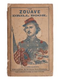 [CIVIL WAR]. ELLSWORTH, Elmer E. (1837-1861). Zouave Drill Book. Philadelphia: King & Baird, 1861.