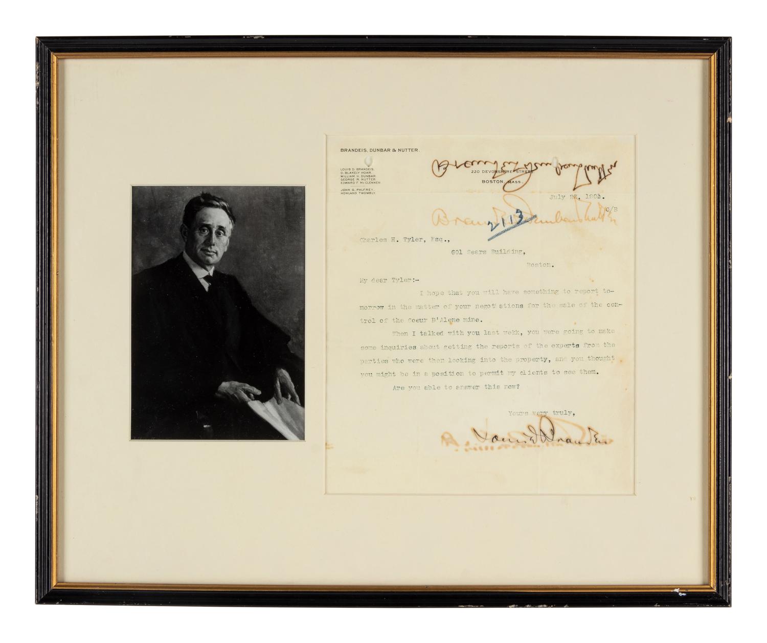 BRANDEIS, Louis Dembitz (1856-1941). Typed letter twice signed ("Louis D. Brandeis," "Brandeis, Dunbar & Nutter") to Charles H. Tyler. Boston, MA, 23 July 1901. 1 page, 4to, on Brandeis, Dunbar & Nutter letterhead, offsetting, toning, framed with a photographic print of Brandeis, not examined out of frame.