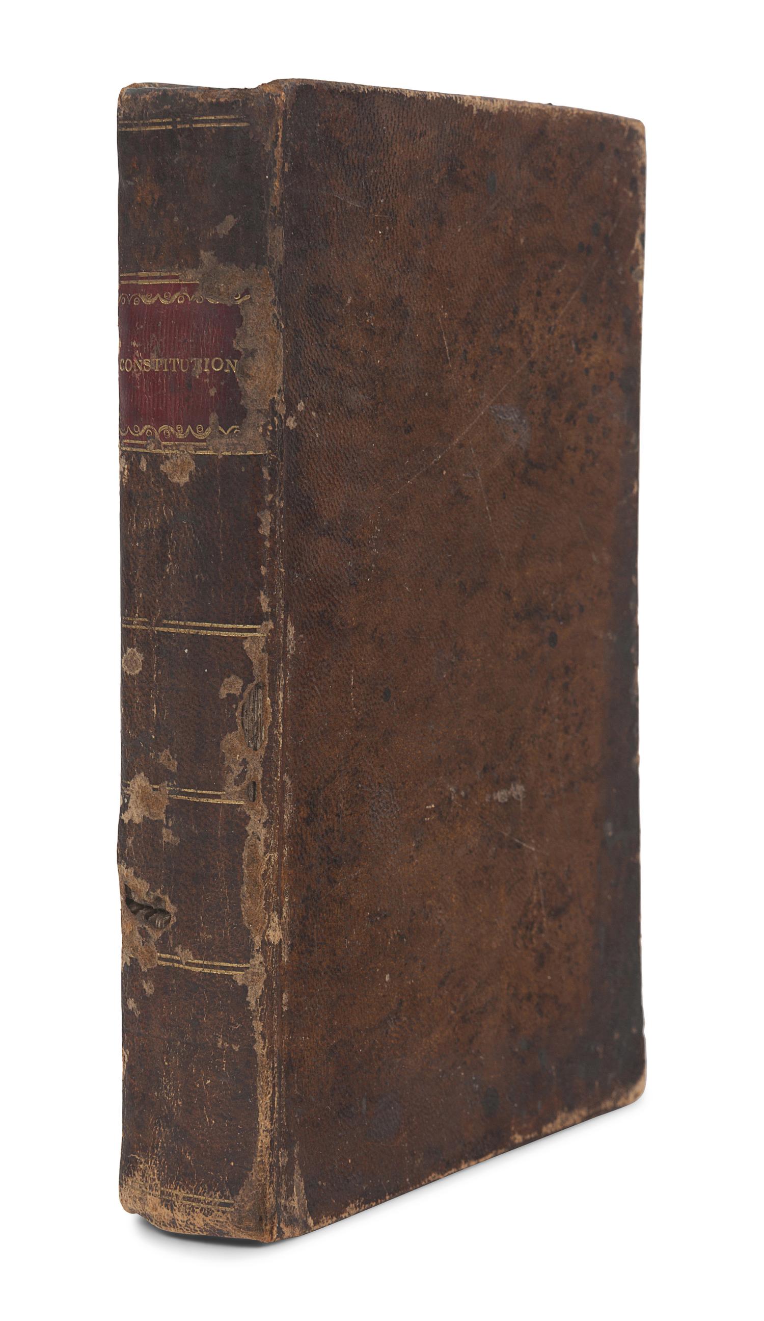 [CONSTITUTIONS]. Constitutional Law: Comprising the Declaration of Independence; the Articles of Confederation; the Constitution of the United States; and the Constitutions of several States composing the Union . Washington City: Gales and Seaton, 1819.