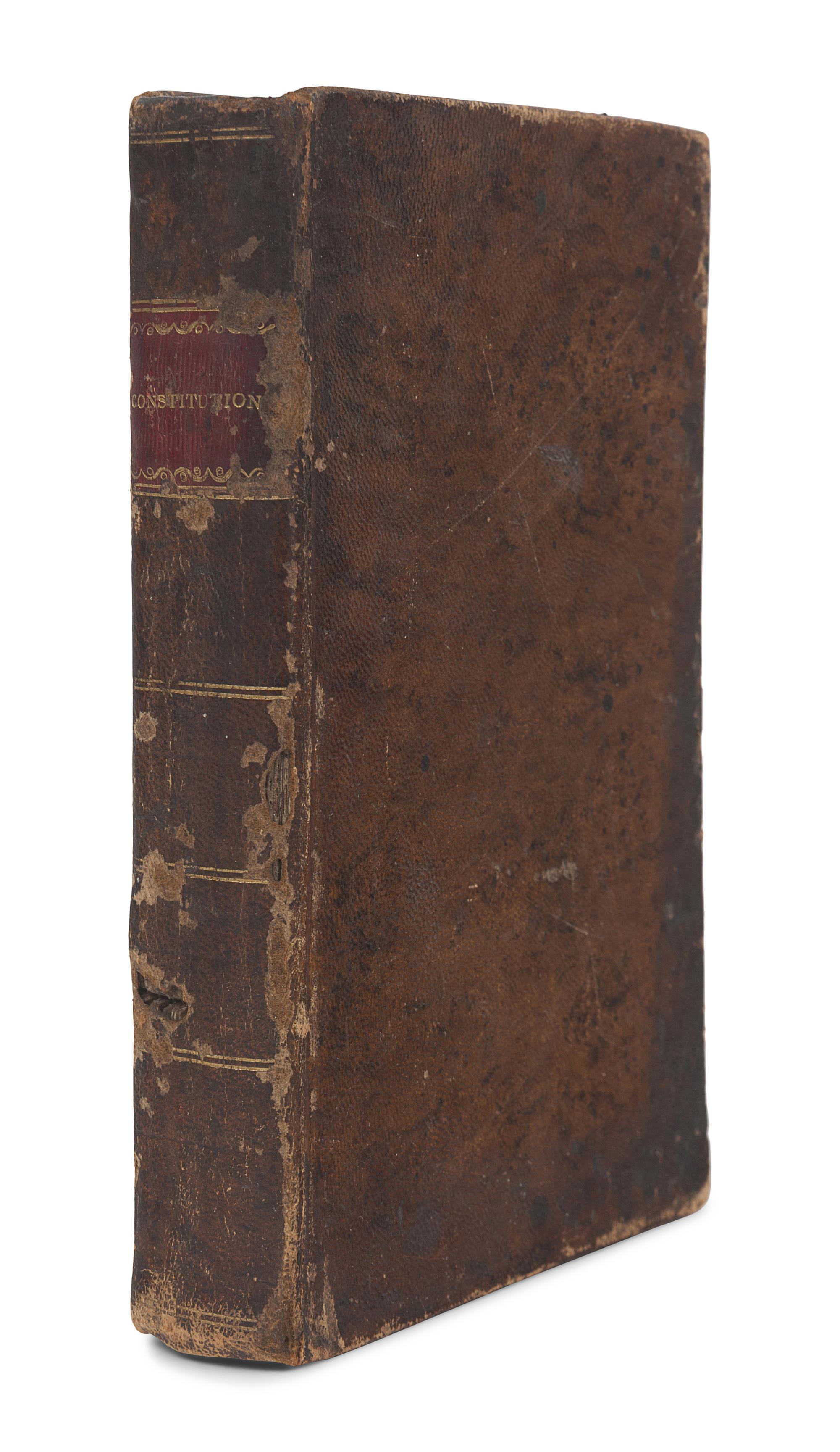 [CONSTITUTIONS]. Constitutional Law: Comprising the Declaration of Independence; the Articles of Confederation; the Constitution of the United States; and the Constitutions of several States composing the Union . Washington City: Gales and Seaton, 1819.