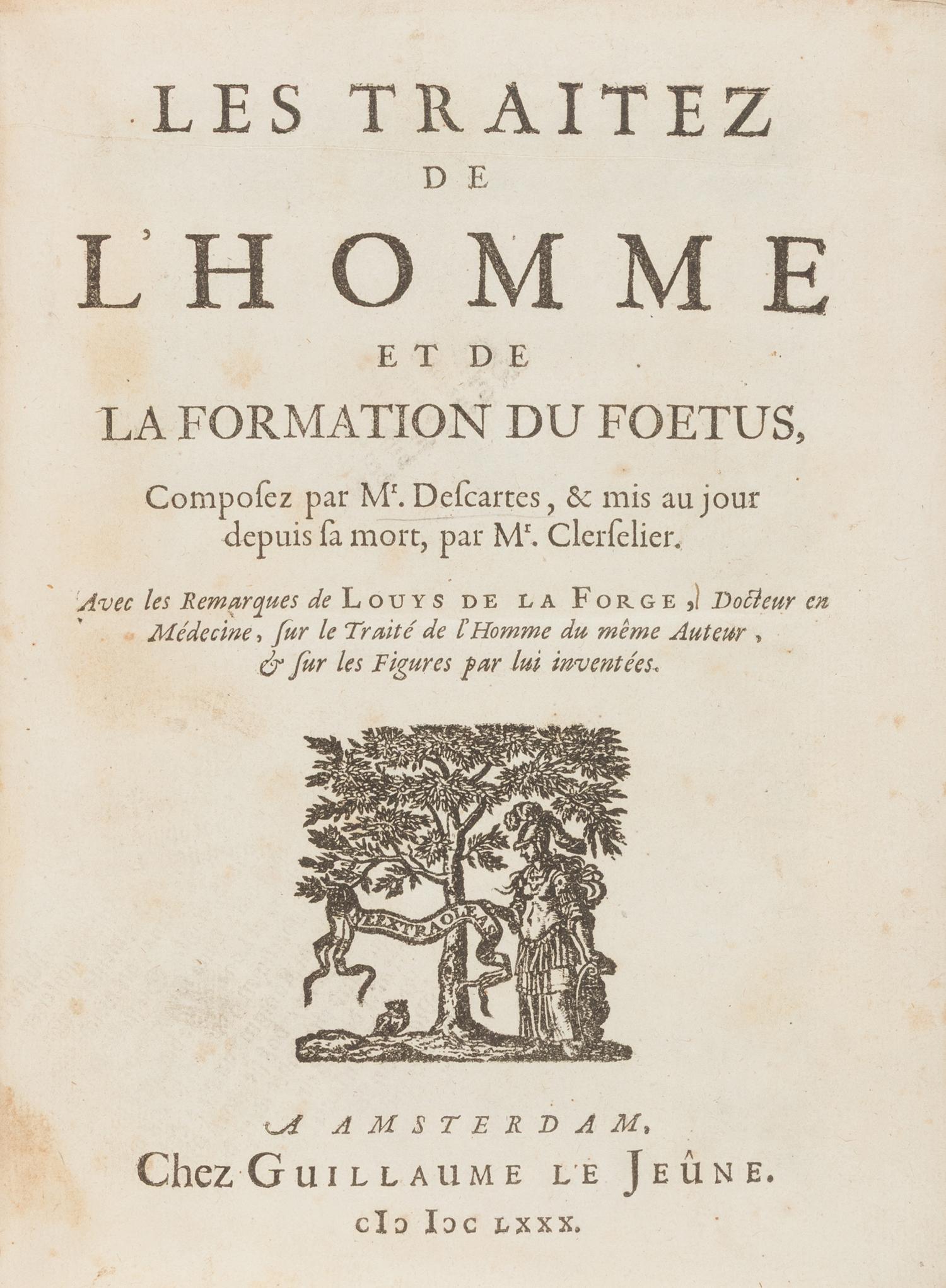 [Philosophy] Descartes, Rene. Les Traitez de l'Homme et de La Formation du Foetus
