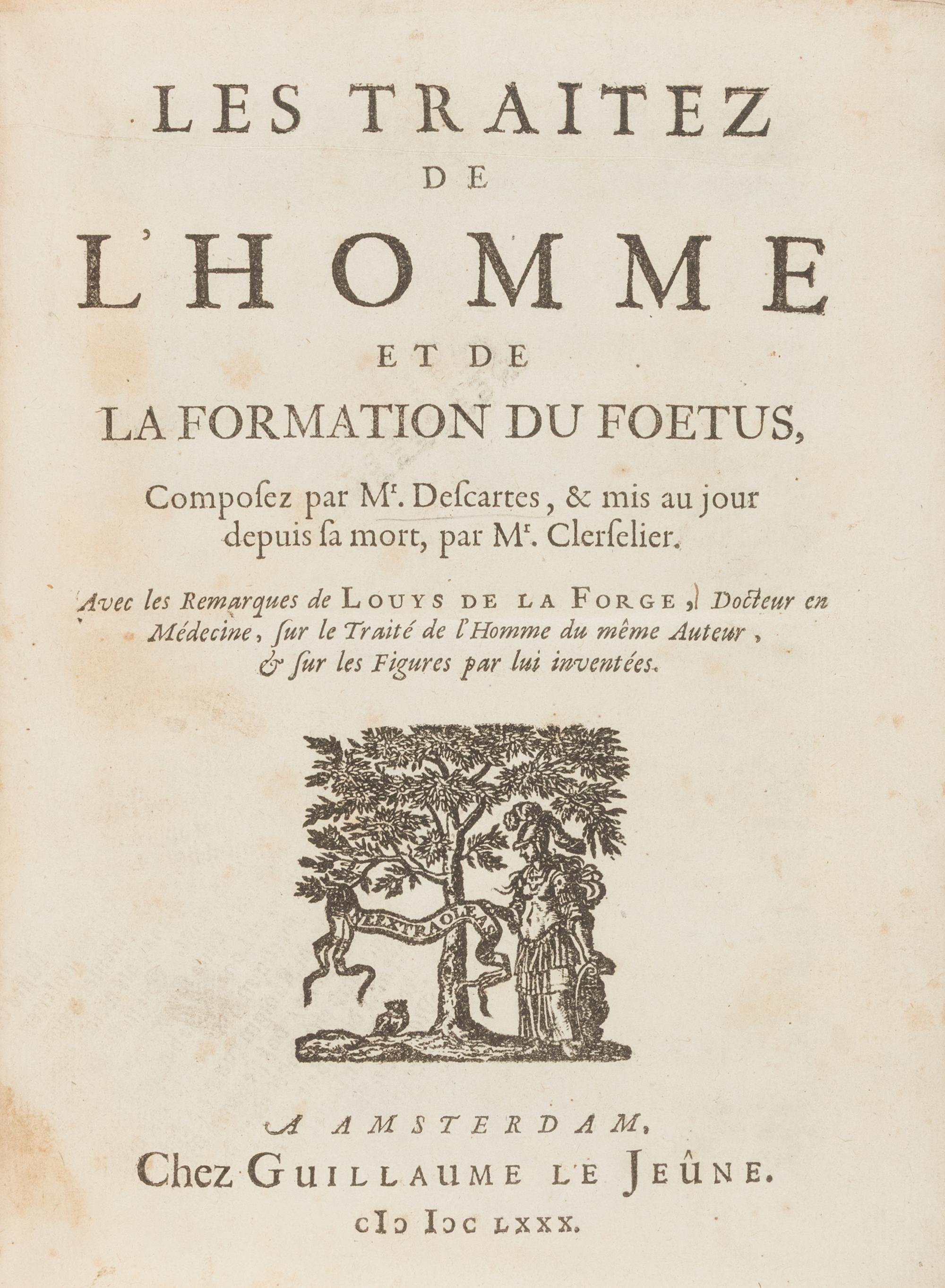 [Philosophy] Descartes, Rene. Les Traitez de l'Homme et de La Formation du Foetus