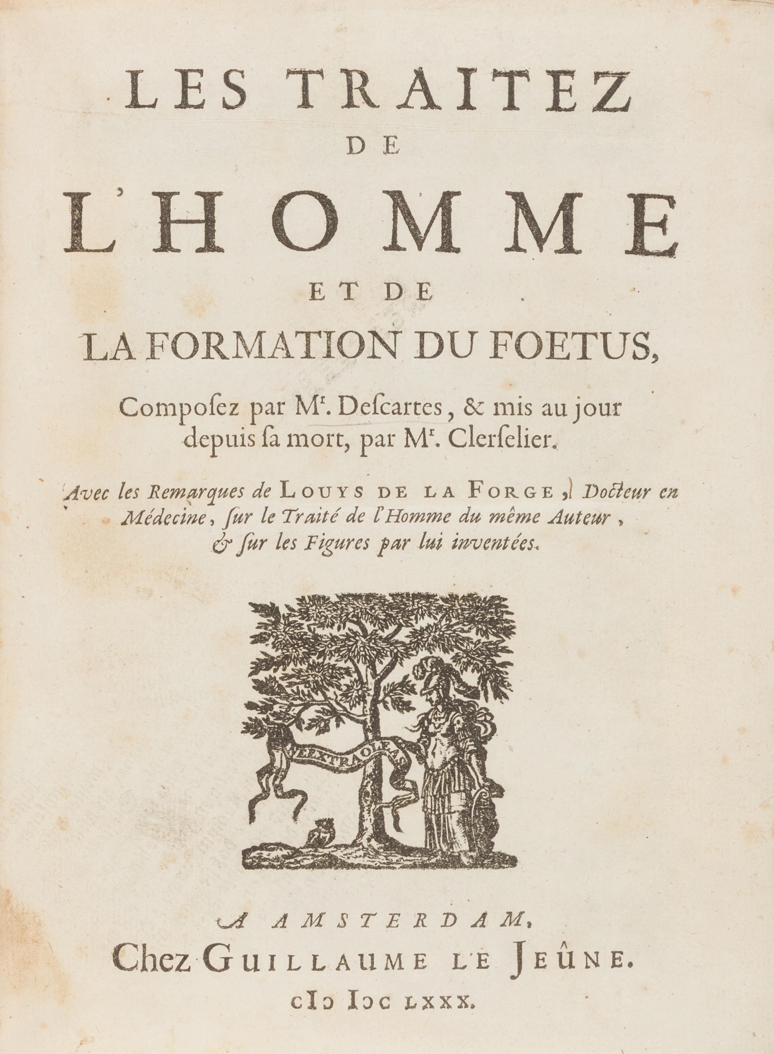 [Philosophy] Descartes, Rene. Les Traitez de l'Homme et de La Formation du Foetus