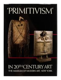 RUBIN, William, editor (1927-2006). “Primitivism” In 20th Century Art. New York: The Museum of Modern Art, 1984.