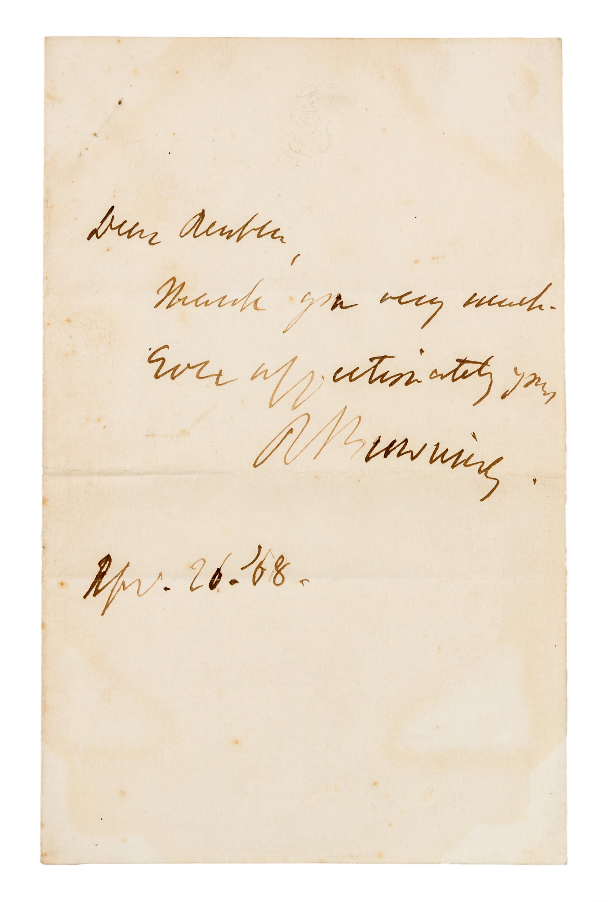BROWNING, Robert (1812-1889). Autograph note signed ("R Browning"), to Reuben. n.p., 26 April 1868.