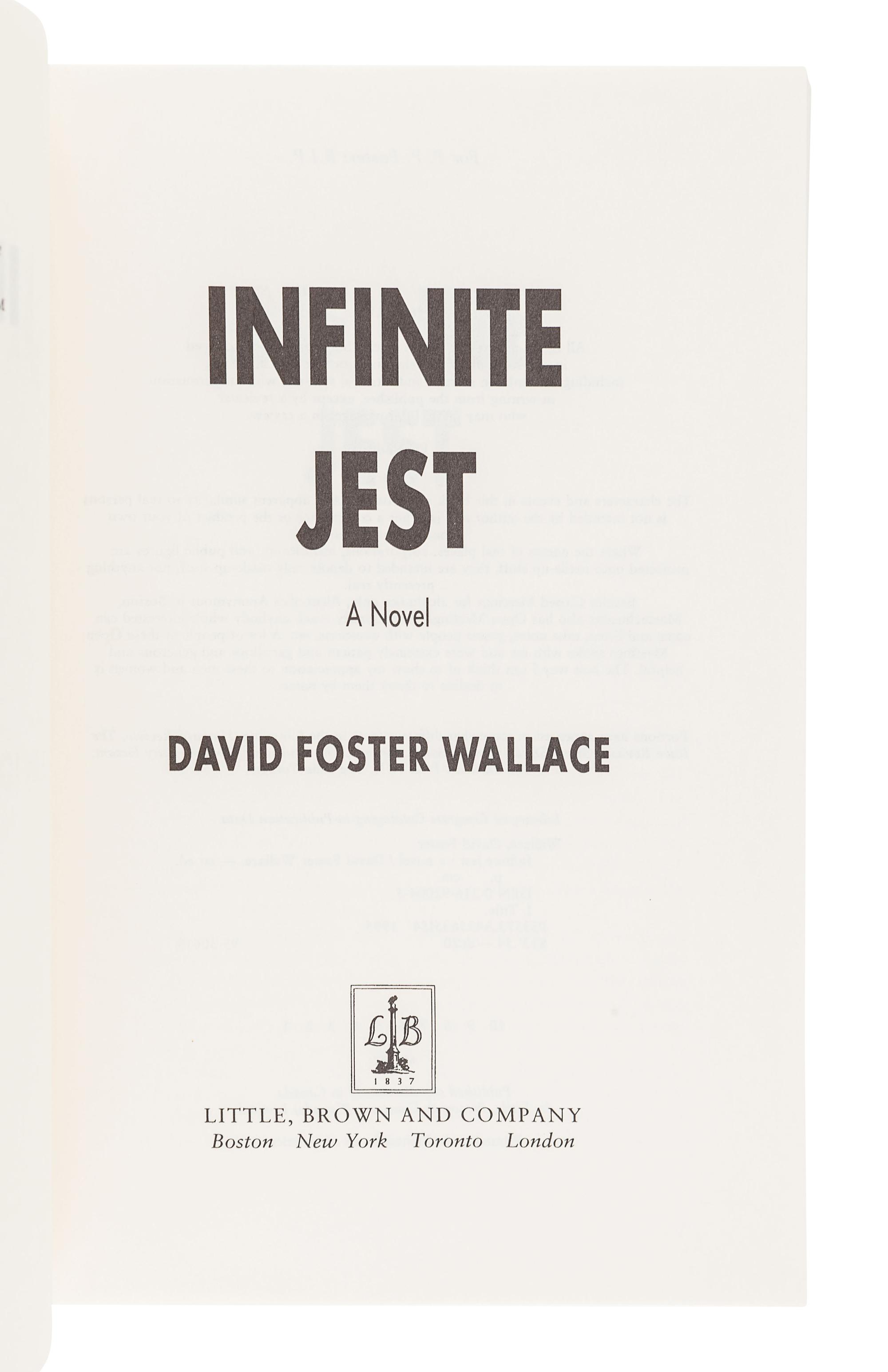 WALLACE, David Foster (1962-2008). Infinite Jest. Boston: Little, Brown and Company, 1996.