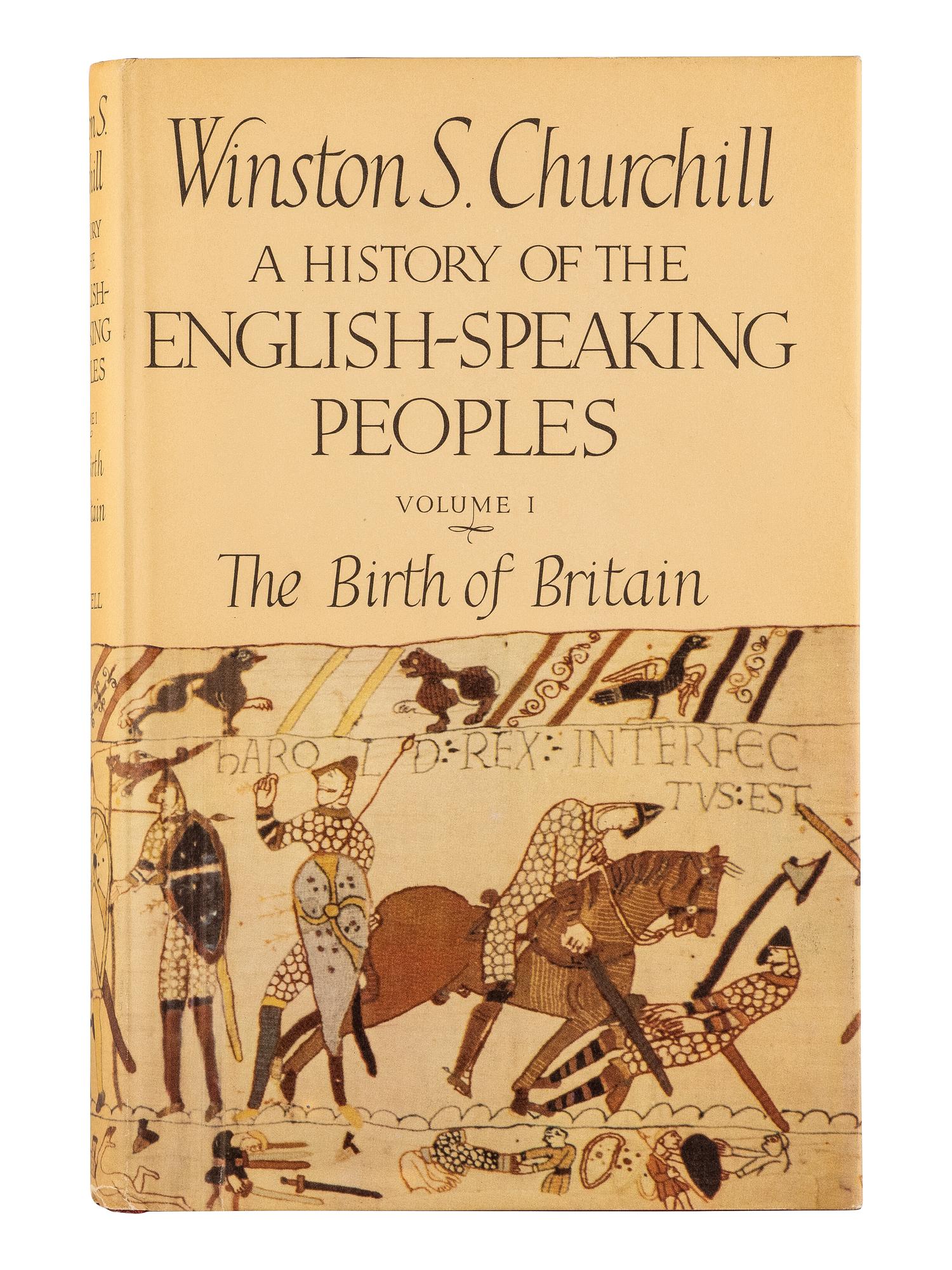 CHURCHILL, Winston L. S., Sir (1874-1965). A History of the English-Speaking Peoples . London: Cassell and Company, 1956-1958.