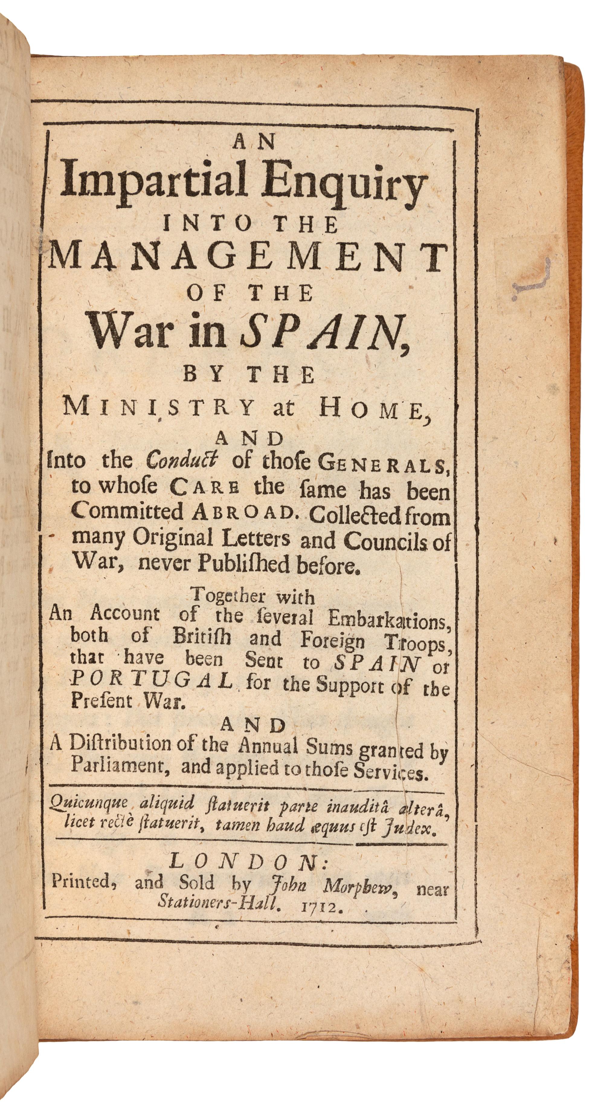 [WAR OF THE SPANISH SUCCESSION]. [BLADEN, Martin (1680-1745)]. An Impartial Enquiry into the Management of the War in Spain. London: John Morphew, 1712.