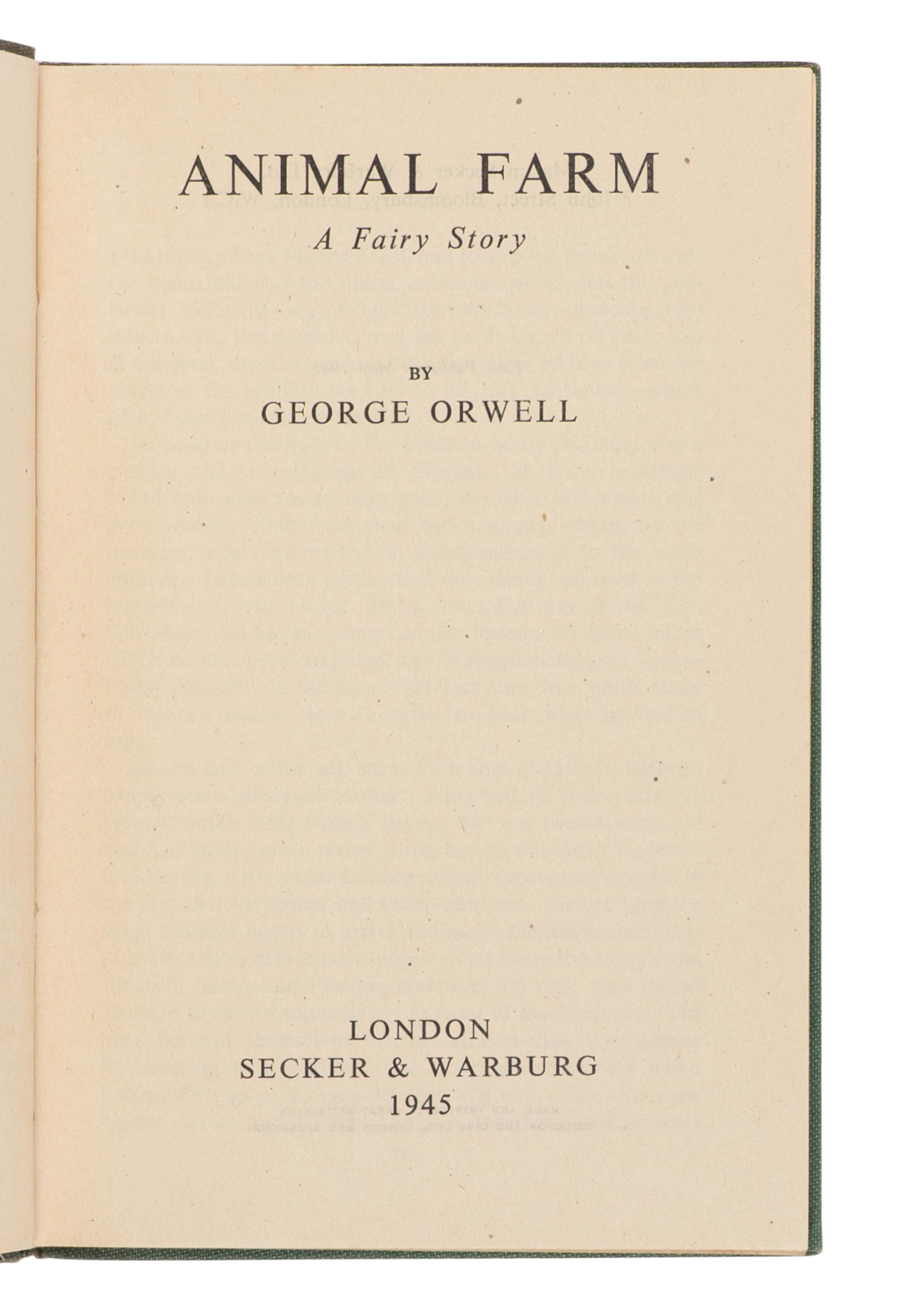 ORWELL, George (1903-1950). Animal Farm . London: Secker and Warburg, 1945.