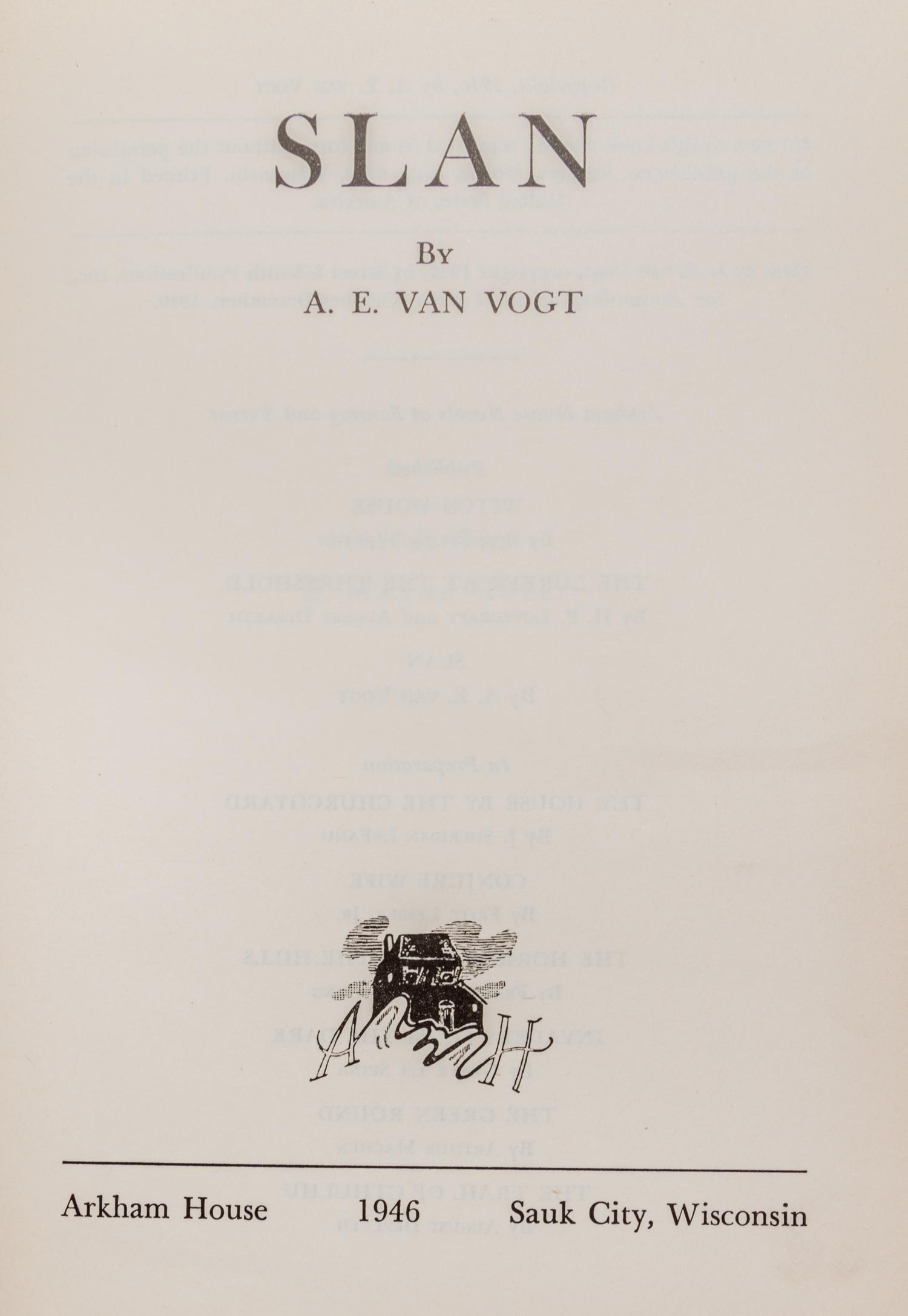 VAN VOGT, A. E. Slan. Arkham House, 1946. First edition, limited.